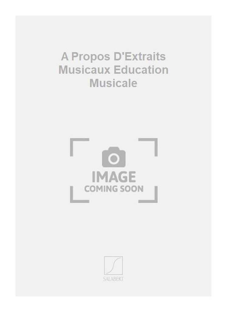 A Propos D'Extraits Musicaux Education Musicale